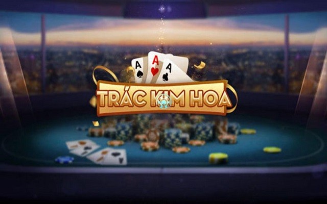 Trác Kim HOa là game bài có độ HOT lớn ở các sảnh chơi casino online 
